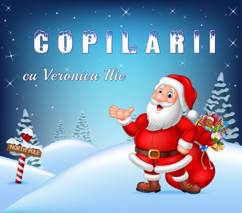 Copilării, cu Veronica Ilie – Moș Crăciun întrebat de copii